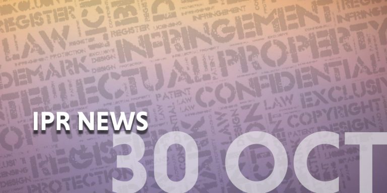 Read more about the article IP NEWS WEEKLY UPDATE – 30 OCT 2021