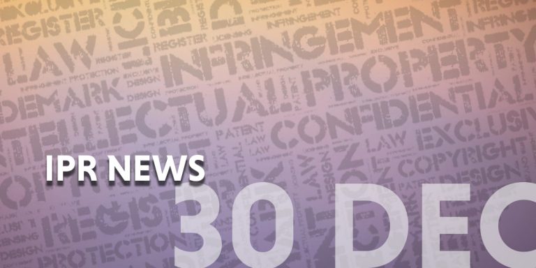 Read more about the article IP NEWS WEEKLY UPDATE – 30 DEC 2021