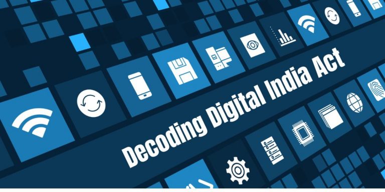 Read more about the article Decoding Digital India Act: A critical analysis of India’s proposed legislative framework for the digital era