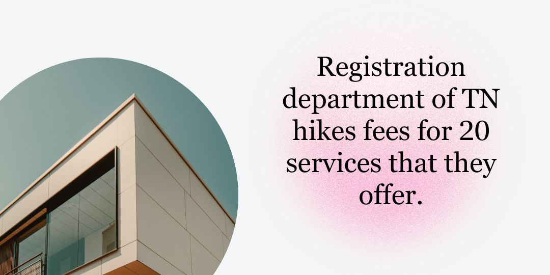 Registration department of TN hikes fees for 20 services that they offer